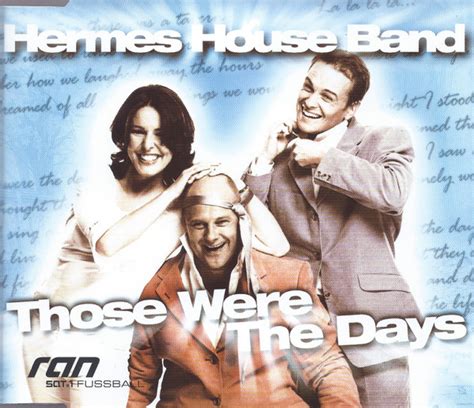 hermes house band those were the days lyrics|Hermes House Band .